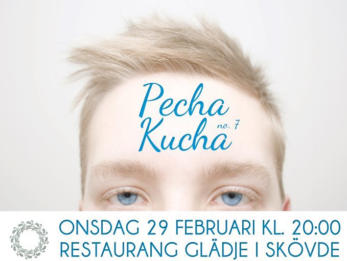 Skaraborgs mest kreativa event! Pecha Kucha Night #7